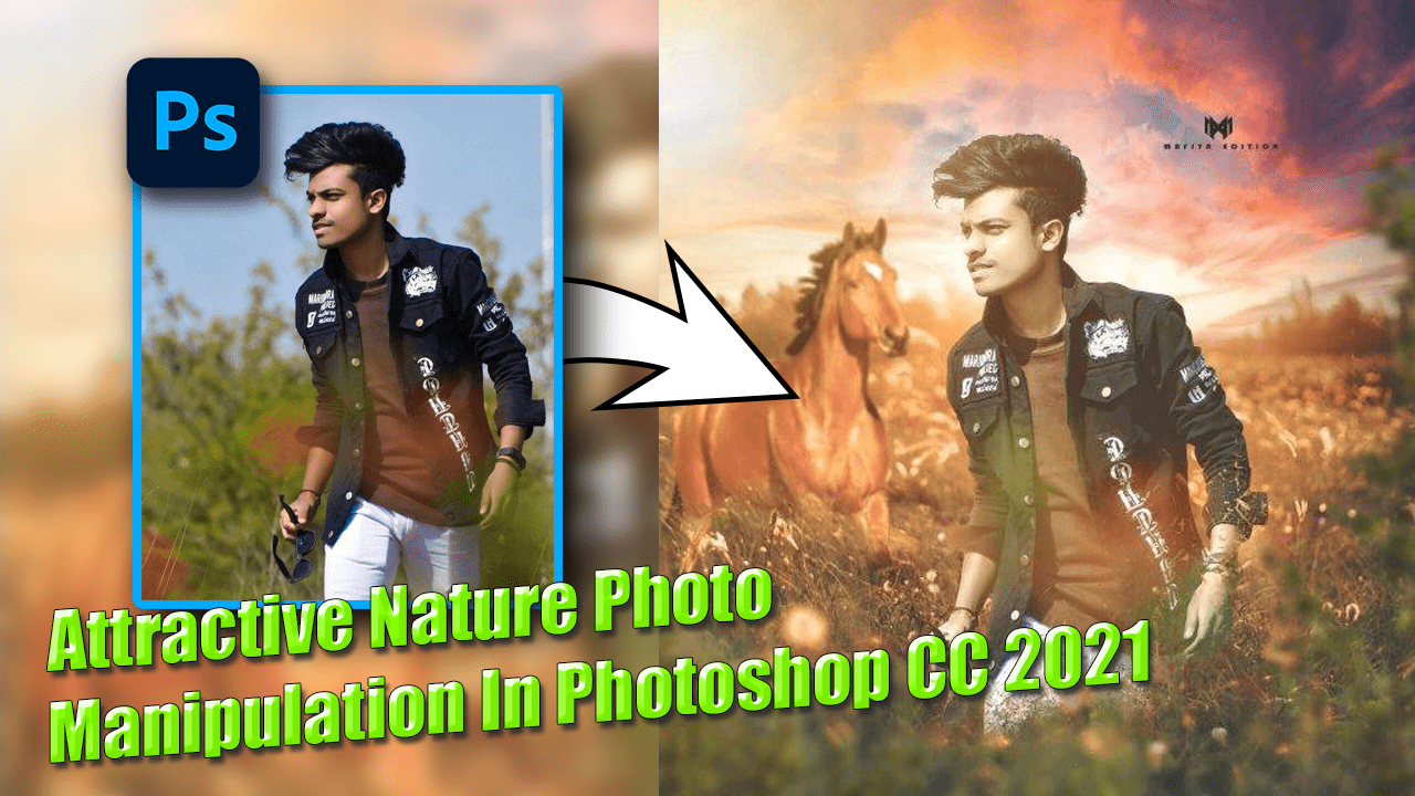 Attractive Nature Photo Manipulation In Photoshop CC 2021