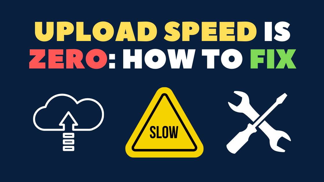 Upload Speed Is Zero How To