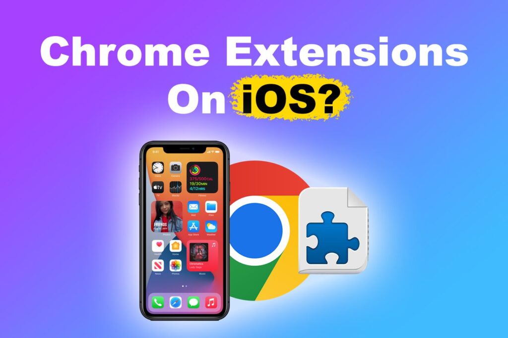 use chrome extensions ios