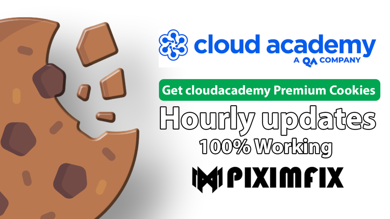 Get CloudAcademy Premium Cookies | Update Hourly