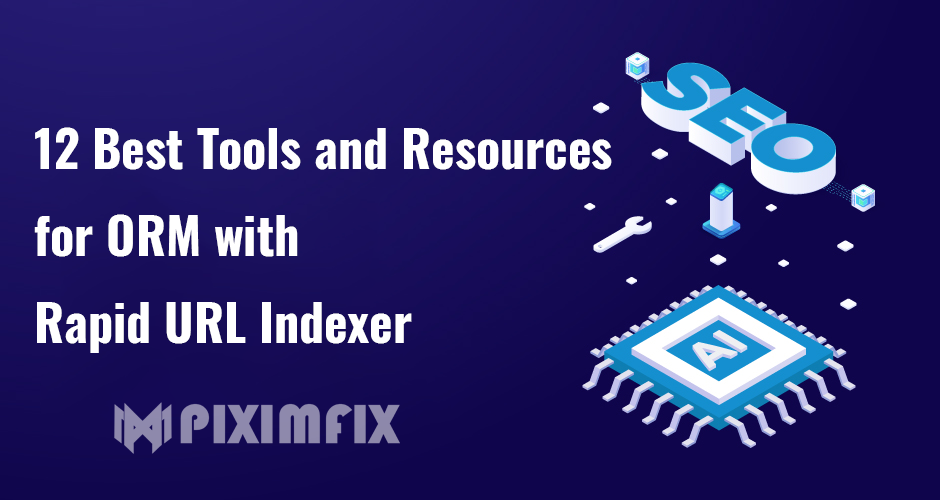 12 Best Tools and Resources for ORM with Rapid URL