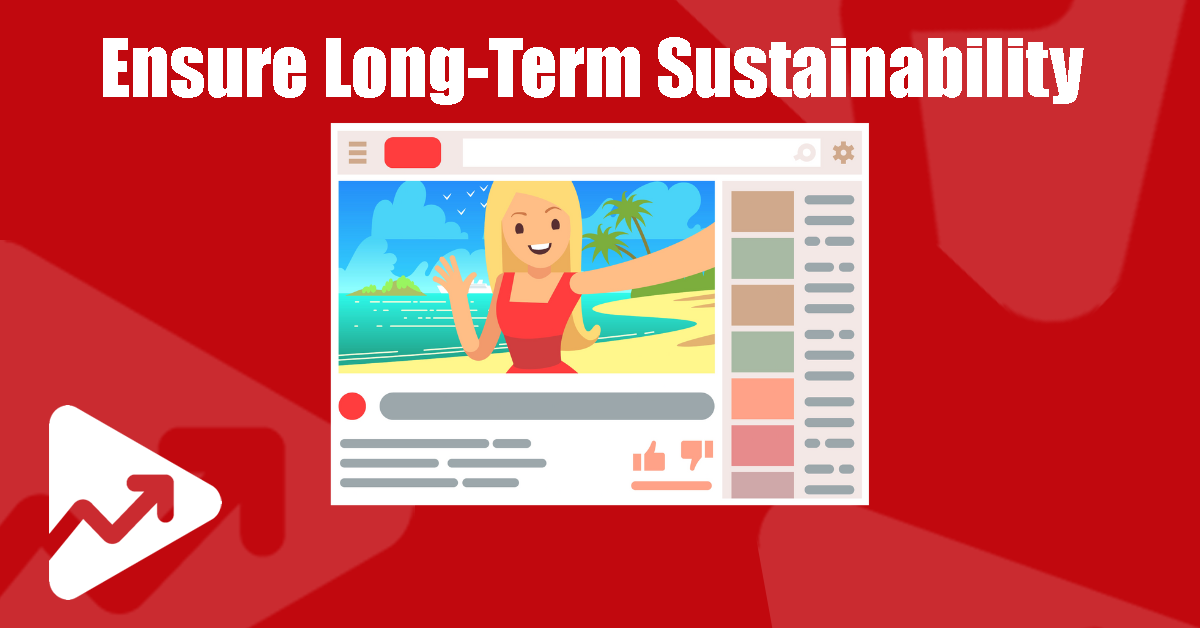 Ensure Long Term Sustainability